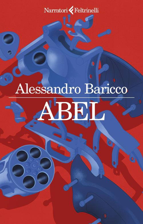 Alessandro Baricco Abel. Un western metafisico